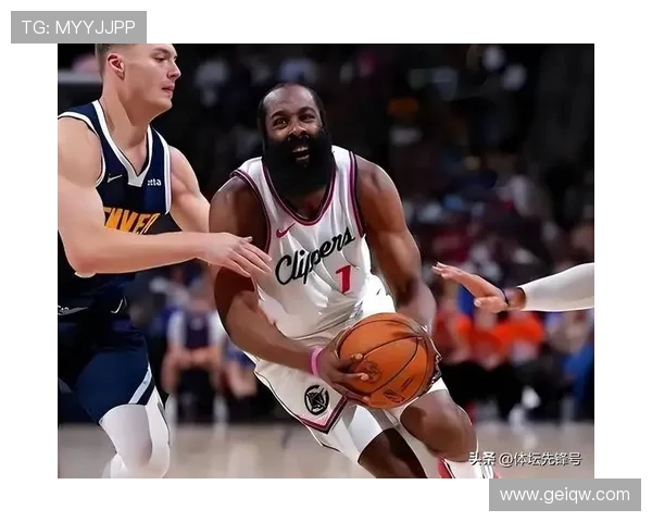 快船 94-102 掘金：伦纳德祖巴茨稳盘，哈登喜忧参半